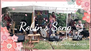 Robins Song  Freyja Wild amp The Gathering Storm [upl. by Jaqitsch]