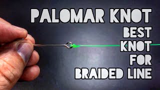 Palomar Knot Best Knot For Braided Line [upl. by Frierson]