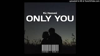 Ric Hassani  Only You Vanboii Remix 2021 Afro Chill🔥🥳 [upl. by Moriyama]