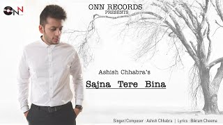 Sajna Tere Bina Unplugged  Ashish Chhabra  Mastram  Web series  Kahaanikaar  Onn Records [upl. by Digdirb541]