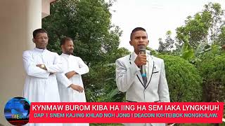 DAP 1 SNEM KAJING KHLAD NOH JONG I DEACON IOHTEIBOK NONGKHLAW 25 NAILUR 2024ST CLARET UMSNING [upl. by Dinerman]