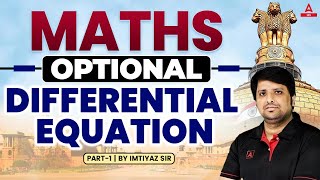 Mathematics optional  Math Optional Differential Equation Part 1 UPSC 2025  Adda247 IAS [upl. by Auop]