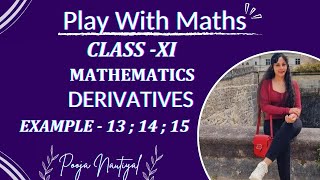 NCERT  DERIVATIVES  Class 11  CBSE  EXAMPLES13  14  15  CHAPTER 12  Play With Maths [upl. by Felipa908]