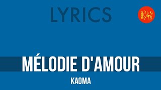 Kaoma – Mélodie damour  Lyrics Cover HQ [upl. by Andriana689]