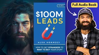 100M Leads Full Audiobook  Alex Hormozi [upl. by Riddle]