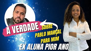 A grande verdade sobre Pablo Marçal para mim exaluna pior ano 10x1 [upl. by Grados667]