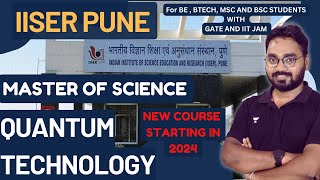 IISER Punes MS in Quantum Technology Explained  Eligibility  Course Structure  Fee [upl. by Jeddy]