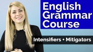 Adjectives 5  Intensifiers  Mitigators  Basic English Grammar [upl. by Letram]