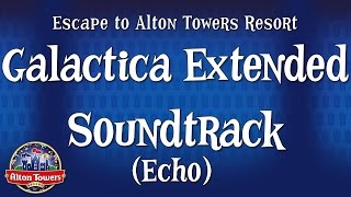 Alton Towers  Galactica Extended Soundtrack Echo [upl. by Burdelle]