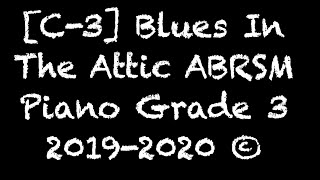 Blues In The Attic ABRSM Piano Grade 3 20192020 [upl. by Fogel]