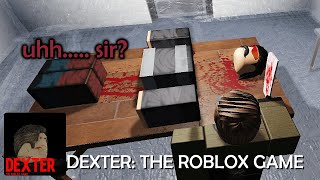 Im ready to get in these GUT oh DEXTER THE ROBLOX GAME [upl. by Atnim]