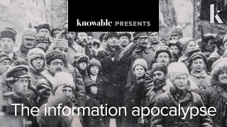 Knowable Magazine Presents Information Apocalypse [upl. by Whiffen478]