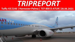 TRIPREPORT  Tuifly X3 2146  HannoverPalma  737800 DATUR  28062021 [upl. by Eirak976]