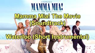 Mamma Mia The Movie Soundtrack Waterloo Short Instrumental [upl. by Adihaj]