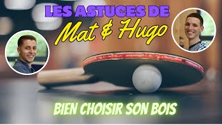 Apprendre le Tennis de Table  BIEN CHOISIR SON BOIS [upl. by Adda]