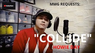 quotCOLLIDEquot By Howie Day MMG REQUESTS [upl. by Iffar]