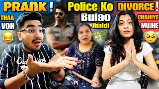 Prank Ki Wajah Se Mummy Ne bulayi Police Or Nikita Ne Dediya Divorce 😱😭 [upl. by Jeanne]