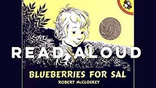 Blueberries For Sal Read Aloud by Robert McCloskey [upl. by Edmee436]