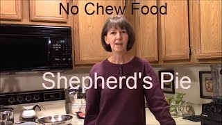 No Chew Food for Soft Food amp Puree Diets Shepherds Pie [upl. by Birck]