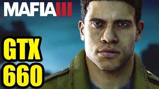 Mafia III  GTX 660 OC  1080p  900p  720p  FRAMERATE TEST [upl. by Buzz712]