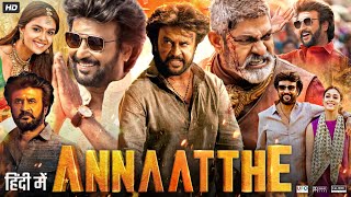 Annaatthe Full Movie In Hindi  Rajinikanth Keerthy Suresh Nayanthara Meena  Review amp Facts [upl. by Aihsit]