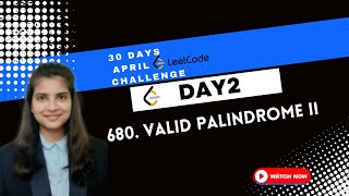 Valid Palindrome II  LeetCode 680  Day2 [upl. by Zelig308]