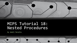 MIPS Tutorial 18 Nested Procedures [upl. by Nakada]