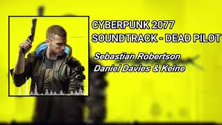 Cyberpunk 2077 SOUNTRACK  DEAD PILOT  VEXELSTROM RADIO [upl. by Lot807]