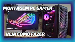 MONTAGEM PC GAMER PASSO A PASSO COMPLETO [upl. by Dacia]