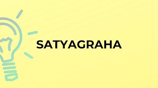 What is the meaning of the word SATYAGRAHA [upl. by Nedi404]