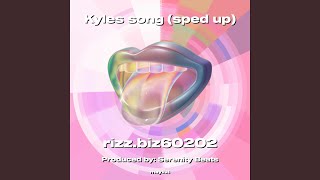 Kyles song sped up [upl. by Barren]