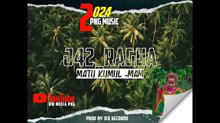 J42RAGUAMATU KUMULMAM2024 PNG🇵🇬 FRESH MUSIC 🎶🔥🚨PROD BY 315 RECORDS🚨 [upl. by Jocko]