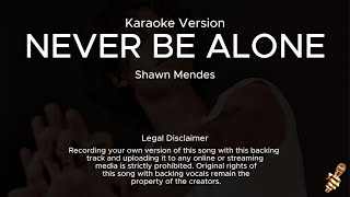 Shawn Mendes  Never Be Alone Karaoke Version [upl. by Aliban]