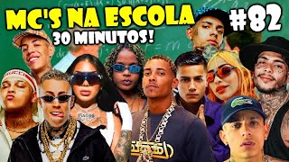 30 MINUTOS DE MC’S NA ESCOLA 82 Lucas Vlogs [upl. by Attenol]