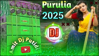 Purulia Dj Gana 2025 Notun Hard Bass DJ Remix Song New  Amit Dj Putidi 🥰 [upl. by Bennir]