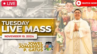 TUESDAY FILIPINO LIVE MASS TODAY ONLINE II NOVEMBER 19 2024 II FR JOWEL JOMARSUS GATUS [upl. by Wilow]