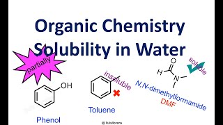 Organic Chemistry Solubility in Water [upl. by Carmelle]