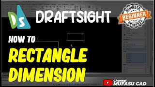 Draftsight How To Rectangle Dimension [upl. by Lubet]