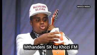 Mthandeni SK interview ku Khozi FM [upl. by Sirromal820]