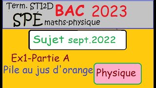 BAC 2023 Spé STI2DEpreuve M Physique  Ex1 physique  Sujet corrigé septembre 2022 [upl. by Layod]