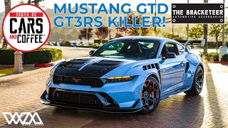 THE GT3RS KILLER  FIRST SOUTHERN CALIFORNIA REVEAL OF MUSTANG GTD  South OC Cars and Coffee [upl. by Anial]