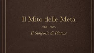 Il mito delle Metà mela di Platone [upl. by Florencia]