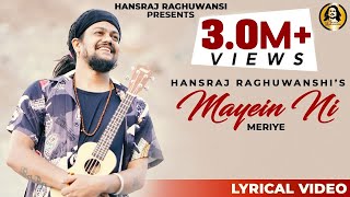 Mayein Ni Meriye  Lyrical Video  Hansraj Raghuwanshi Himachali song Ricky T GiftRulerz [upl. by Joon897]