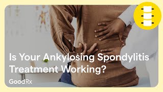 How to Tell If Your Ankylosing Spondylitis Treatment Is Working  GoodRx [upl. by Irolam]