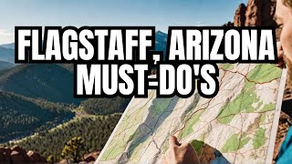 Top Things to Do in Flagstaff Arizona [upl. by Rednaxela]