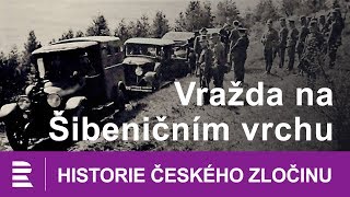 Historie českého zločinu Vražda na Šibeničním vrchu [upl. by Proctor]