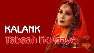 Kalank  Tabaah Ho Gaye EnglischGerman Translation [upl. by Chesney445]