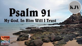 Psalm 91 Song KJV quotMy God In Him Will I Trustquot Esther Mui [upl. by Marutani]