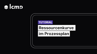 Ressourcenkurve im Prozessplan  lcmd [upl. by Sarnoff]