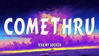 Jeremy Zucker  Comethru Lyrics feat Bea Miller [upl. by Mulac883]